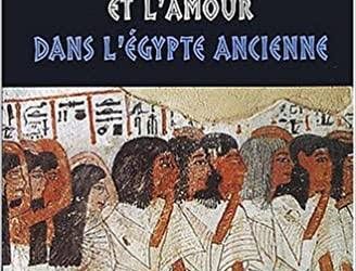 La femme, la beauté et l’amour dans l’Egypte ancienne