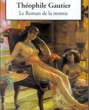 Le Roman de la momie de Théophile Gautier (1857) 2 - Le Progrès Egyptien Le Roman de la momie de Théophile Gautier (1857) 1 - Le Progrès Egyptien
