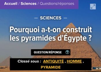 Le mystère des pyramides résolu ? 