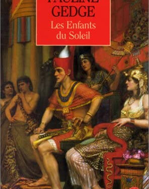 Les Enfants du Soleil 2 - Le Progrès Egyptien Les Enfants du Soleil 1 - Le Progrès Egyptien