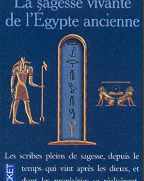 La Sagesse vivante de l'Egypte ancienne 2 - Le Progrès Egyptien La Sagesse vivante de l'Egypte ancienne 1 - Le Progrès Egyptien