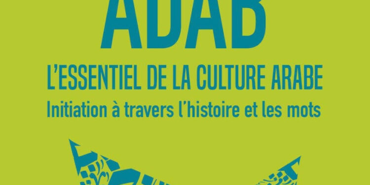 ADAB : L’essentiel de la culture arabe 1 - Le Progrès Egyptien