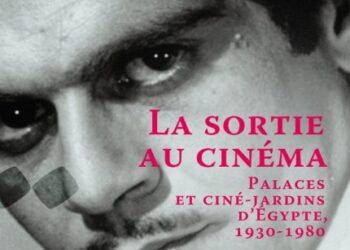 «  La sortie au cinéma  » Palaces et ciné-jardins d’Egypte 1930-1980