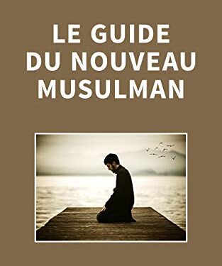 Le guide du nouveau musulman 2 - Le Progrès Egyptien Le guide du nouveau musulman 1 - Le Progrès Egyptien
