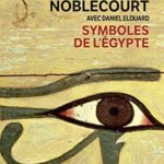 Symboles de l’Égypte 6 - Le Progrès Egyptien Symboles de l’Égypte 5 - Le Progrès Egyptien
