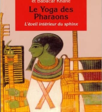 Le yoga des pharaons 2 - Le Progrès Egyptien Le yoga des pharaons 1 - Le Progrès Egyptien