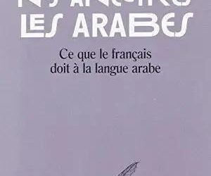 La civilisation des Arabes