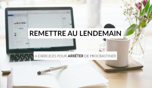 Procrastination : Le mal de remettre au lendemain 2 - Le Progrès Egyptien Procrastination : Le mal de remettre au lendemain 1 - Le Progrès Egyptien