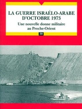 La guerre israelo-arabe d’Octobre 1973 2 - Le Progrès Egyptien La guerre israelo-arabe d’Octobre 1973 1 - Le Progrès Egyptien