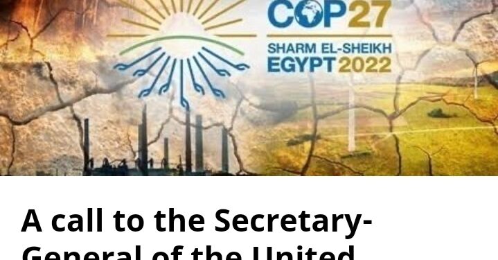 Pétition adressée au SG de l'ONU pour dénoncer les abus d'ONG durant la COP27 2 - Le Progrès Egyptien Pétition adressée au SG de l'ONU pour dénoncer les abus d'ONG durant la COP27 1 - Le Progrès Egyptien