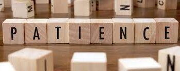 La patience est la cure face aux moments difficiles