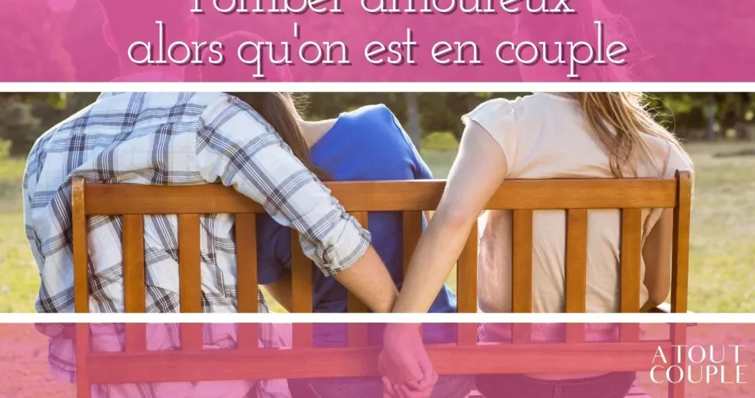 Que faire si on tombe amoureux alors qu’on est en couple ? 2 - Le Progrès Egyptien Que faire si on tombe amoureux alors qu’on est en couple ? 1 - Le Progrès Egyptien