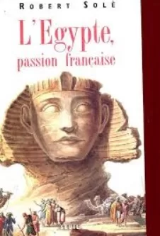 Passion française ? 8 - Le Progrès Egyptien Passion française ? 7 - Le Progrès Egyptien