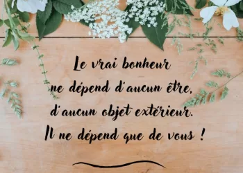 Votre bonheur dépend de vous