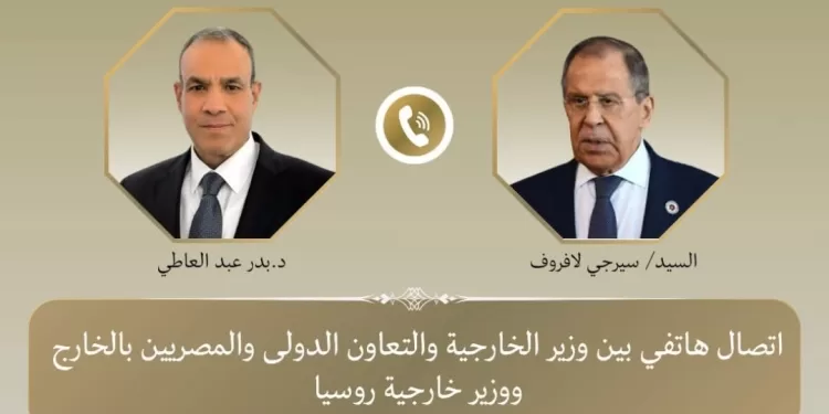 Entretien téléphonique entre Dr Badr Abdel-Aati et son homologue russe Sergueï Lavrov 1 - Le Progrès Egyptien